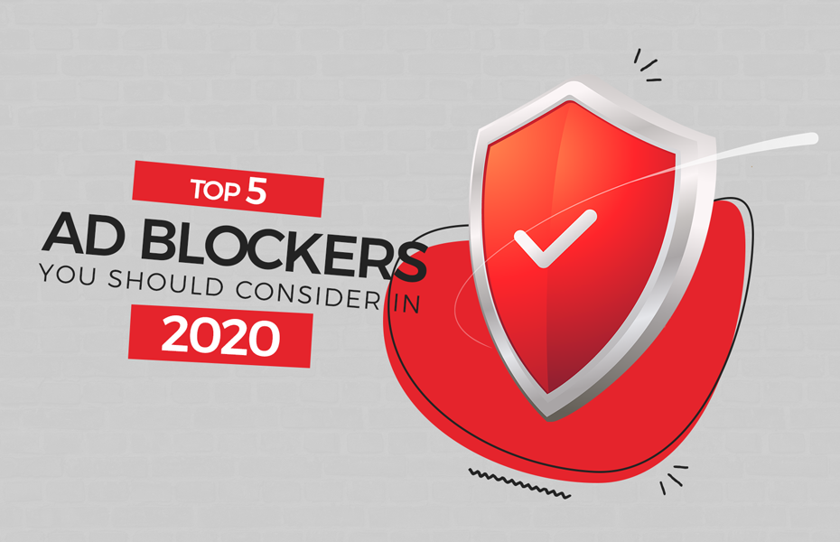 TOP 5 AD BLOCKERS YOU SHOULD CONSIDER IN 2020